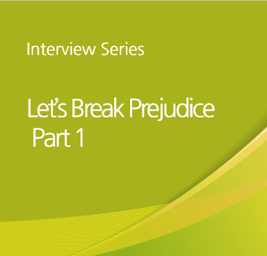 Interview Series: Let's Break Prejudice Part 1 대표이미지