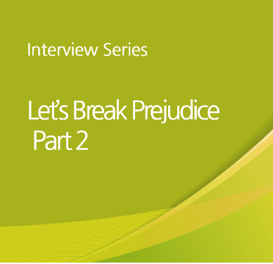 Interview Series: Let's Break Prejudice Part 2 대표이미지